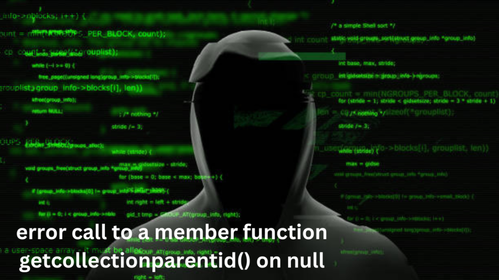 error call to a member function getcollectionparentid() on null