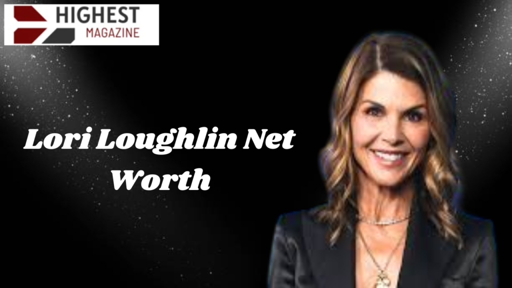 Lori Loughlin Net Worth