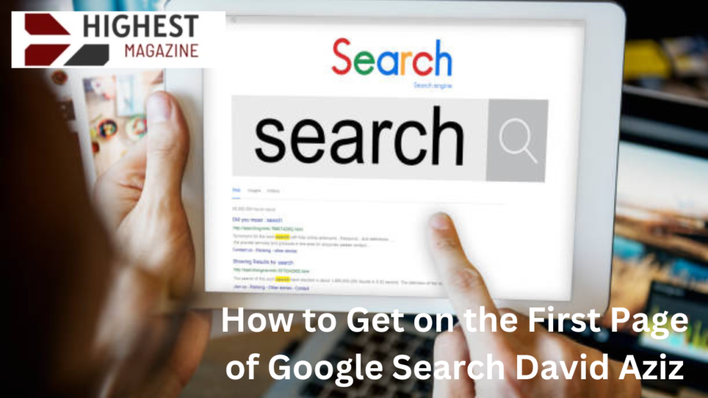 How to Get on First Page of Google Search David Aziz