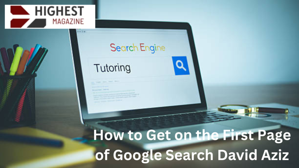 How to Get on First Page of Google Search David Aziz